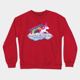 This Meeting Should Have Been An Email Crewneck Sweatshirt